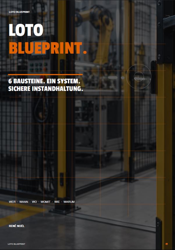 LOTO BLUEPRINT – 6 Bausteine. Ein System. Sichere Instandhaltung.